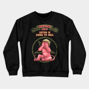 SATAN GOING TO HELL Crewneck Sweatshirt